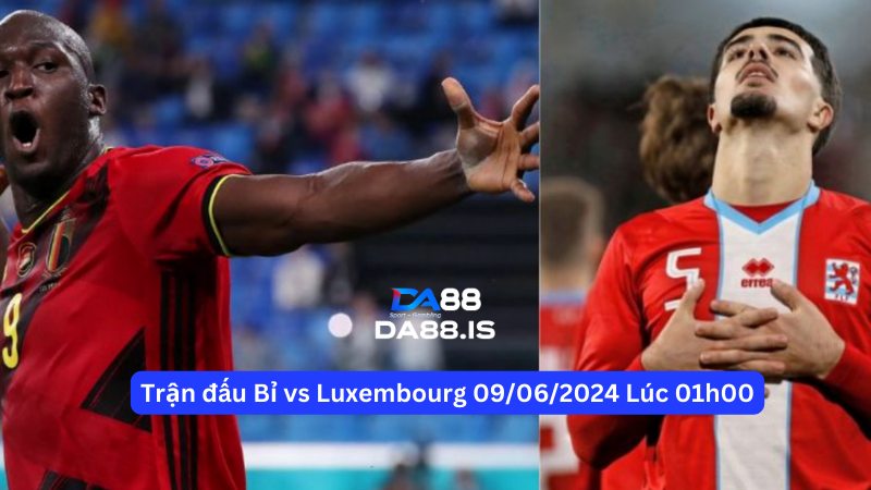 Bỉ vs Luxembourg