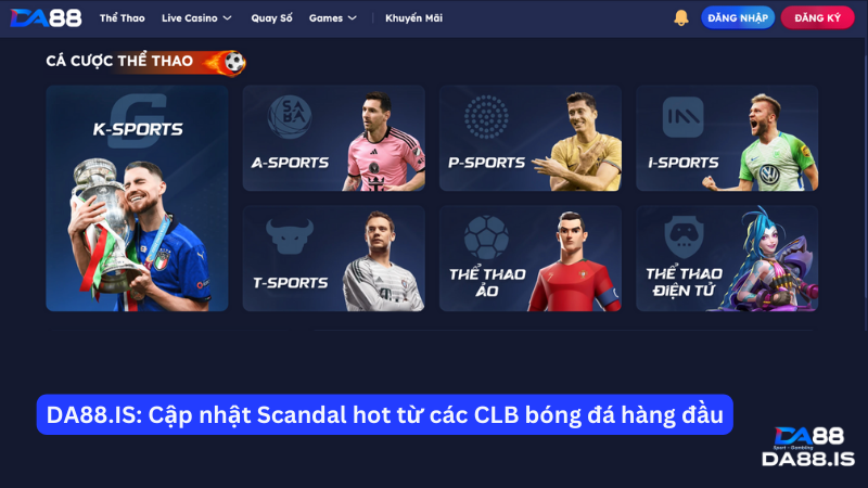 da88is cap nhat scandal hot tu cac clb bong da hang dau thumb