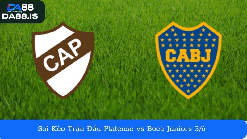 Soi Kèo Trận Đấu Platense vs Boca Juniors 3/6